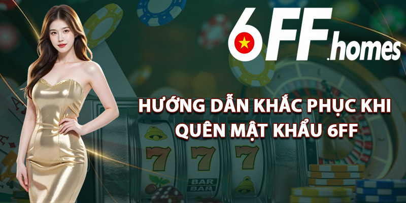 Hướng Dẫn Khắc Phục Khi Quên Mật Khẩu 6FF